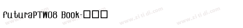 futuraPTW08 Book字体转换